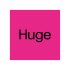 Huge